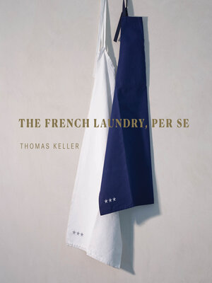 cover image of The French Laundry, Per Se